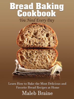 cover image of Bread baking cookbook you need every day
